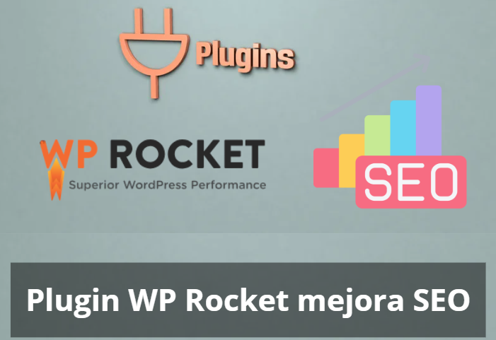 WP Rocket: el plugin que impulsa la velocidad y el SEO de tu web